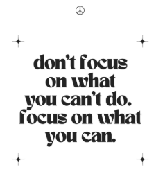 Focus on what you can do